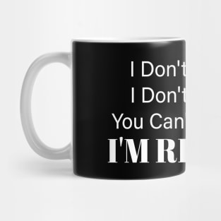 I'm Retired Mug